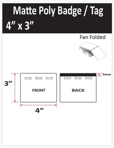 [ISP-4-3-1000-3H-TAG] 4” X 3” MATTE POLY TRADE SHOW/EVENT/VISITOR ID BADGE TAGS (BEST FOR EPSON COLORWORKS C4000/C3500 SERIES LABEL PRINTERS) (FAN FOLDED)